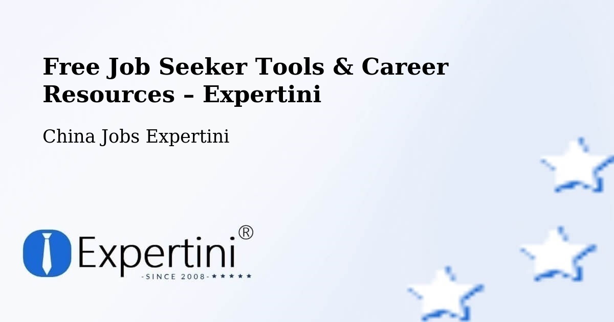 Free Job Seeker Tools & Career Resources – Huizhou - Huizhou, China Jobs Expertini